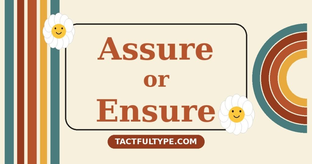 Assure vs Ensure vs Insure: What's the Real Difference (And Which One Should You Use?) — featured image