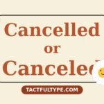Cancelled vs Canceled: Meaning, Difference and Correct Usage Explained — featured image