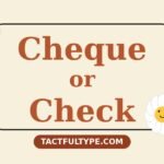 Cheque vs Check: Meaning, Difference and Correct Usage Explained — featured image