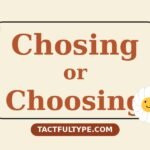 Chosing or Choosing — Which Is Correct? Full Comparison — featured image