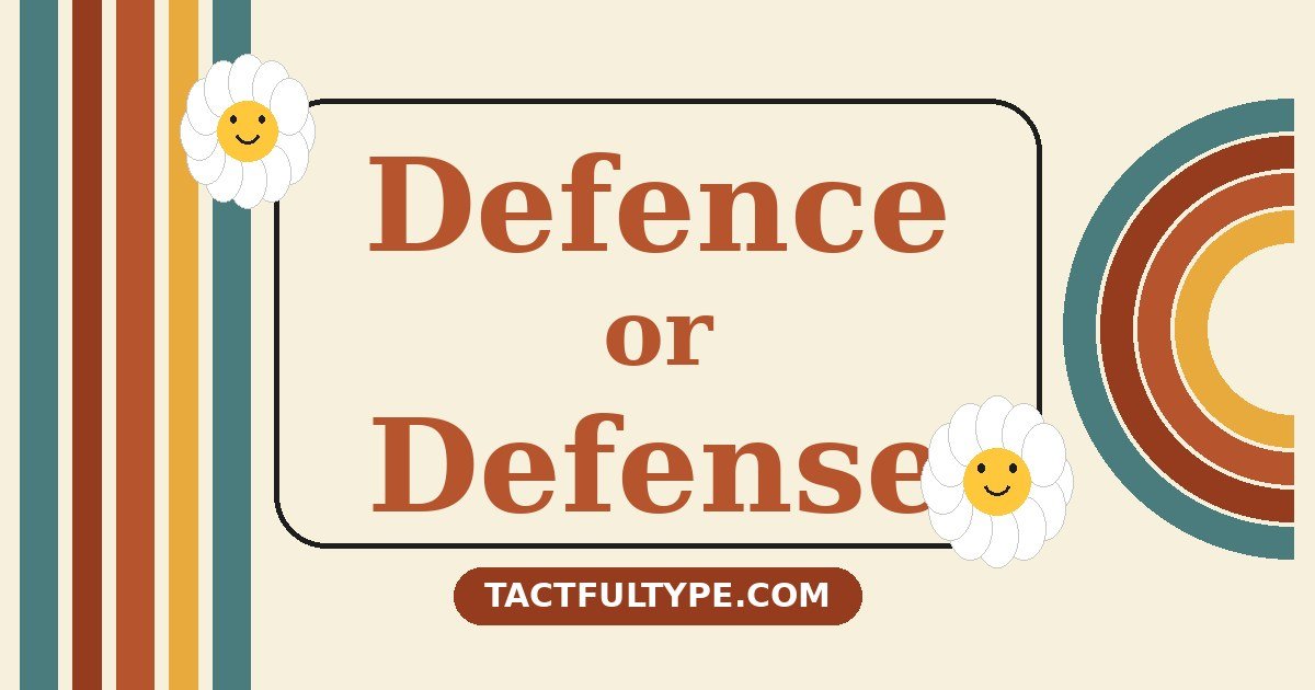Difference Between Defence and Defense: Simple Guide with Examples — featured image