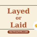 Layed vs Laid: Meaning, Difference and Correct Usage Explained — featured image