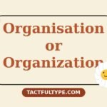 Organisation or Organization: What's the Real Difference (And Which One Should You Use?) — featured image