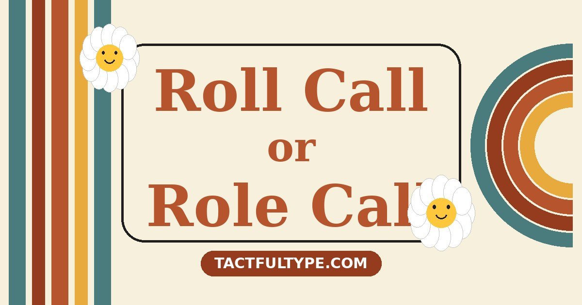 Roll Call vs Role Call: Meaning, Difference and Correct Usage Explained — featured image