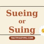 Sueing or Suing: What's the Real Difference (And Which One Should You Use?) — featured image